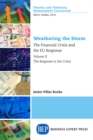 Image for Weathering the Storm: The Financial Crisis and the EU Response, Volume II: The Response to the Crisis