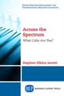 Image for Across the Spectrum : What Color Are You?