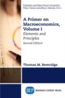 Image for A Primer on Macroeconomics, Volume I