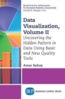 Image for Data Visualization, Volume II : Uncovering the Hidden Pattern in Data Using Basic and New Quality Tools