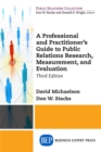 Image for Professional and Practitioner&#39;s Guide to Public Relations Research, Measurement, and Evaluation, Third Edition
