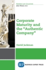 Image for Corporate Maturity and the &quot;&quot;Authentic Company