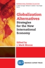Image for Globalization alternatives: strategies for the new international economy