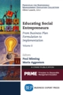 Image for Educating Social Entrepreneurs, Volume II: From Business Plan Formulation to Implementation : Volume II,
