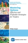 Image for Mastering Options : Effective and Profitable Strategies for Traders