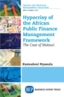 Image for Hypocrisy of the African Public Finance Management Framework: The Case of Malawi