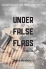 Image for Under False Flags: A  Novel
