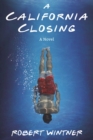 Image for A California closing: a novel