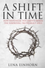 Image for A Shift in Time: How Historical Documents Reveal the Surprising Truth about Jesus