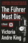 Image for The Fèuhrer must die: a novel