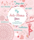 Image for My Anti-Stress Year: 52 Weeks of Soothing Activities and Wellness Advice