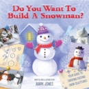 Image for Do You Want to Build a Snowman? : Your Guide to Creating Exciting Snow-Sculptures