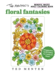 Image for Ted Menten&#39;s Mindful Mazes Coloring Book: Floral Fantasies