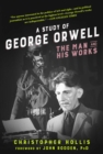 Image for A Study of George Orwell: The Man and His Works