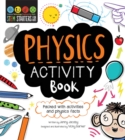 Image for STEM Starters For Kids Physics Activity Book : Packed with activities and physics facts