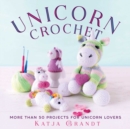 Image for Unicorn crochet  : 50 totally cute projects!