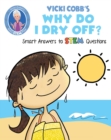 Image for Vicki Cobb&#39;s Why Do I Dry Off? : STEM Kids Discover the Science of Evaporation