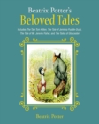 Image for Beatrix Potter&#39;s Beloved Tales: Includes The Tale of Tom Kitten, The Tale of Jemima Puddle-Duck, The Tale of Mr. Jeremy Fisher, The Tailor of Gloucester, and The Tale of Squirrel Nutkin