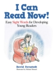 Image for I Can Read Now!: Easy Sight Words for Developing Young Readers