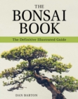 Image for The Bonsai Book : The Definitive Illustrated Guide
