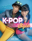 Image for K-pop style  : fashion, skin-care, make-up, lifestyle, and more