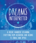 Image for Dreams Interpreted: A Bedside Handbook Explaining Everything from Accordions and Acorns to Zebras and Zippers
