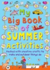 Image for My Big Book of Summer Activities : Packed with Creative Crafts to Make and Outdoor Activities to Do