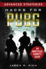 Image for Hacks for PUBG Players Advanced Strategies: An Unofficial Gamer&#39;s Guide : An Unofficial Gamer&#39;s Guide