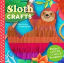 Image for Sloth crafts  : 18 fun &amp; creative step-by-step projects