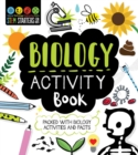 Image for STEM Starters for Kids Biology Activity Book : Packed with Activities and Biology Facts