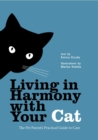 Image for The Absolute Beginner&#39;s Guide to Living with Your Cat : Choosing the Right Cat, Cat Behaviors, Adapting Your Home for a Kitten, Cat Healthcare, and More