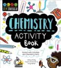 Image for STEM Starters for Kids Chemistry Activity Book : Packed with Activities and Chemistry Facts