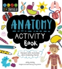 Image for STEM Starters for Kids Anatomy Activity Book : Packed with Activities and Anatomy Facts!