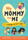 Image for My Mommy and Me : A Keepsake Activity Book
