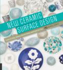 Image for New ceramic surface design  : learn to inlay, stamp, stencil, draw, and paint on clay
