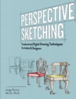 Image for Perspective sketching  : freehand and digital drawing techniques for artists &amp; designers