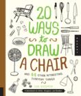Image for 20 ways to draw a chair and 44 other interesting everyday things  : a sketchbook for artists, designers, and doodlers