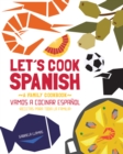 Image for Let&#39;s cook Spanish  : a family cookbook