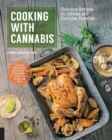 Image for Cooking with cannabis  : delicious recipes for medibles and everyday favorites