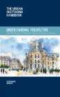 Image for Understanding Perspective (The Urban Sketching Handbook)