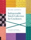 Image for Melissa Leapman&#39;s Indispensable Stitch Collection for Crocheters: 200 Stitch Patterns in Words and Symbols