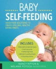 Image for Baby Self-Feeding: Solid Food Solutions to Create Lifelong, Healthy Eating Habits