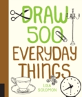 Image for Draw 500 Everyday Things : A Sketchbook for Artists, Designers, and Doodlers