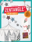 Image for Zentangle for Kids : With Tangles, Templates, and Pages to Tangle On