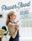 Image for Power Food: Original Recipes by Rens Kroes for Happy Healthy Living