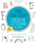 Image for Draw, Color, and Sticker Creative Lettering Sketchbook : An Imaginative Illustration Journal