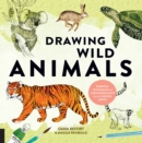 Image for Drawing Wild Animals : Essential Techniques and Fascinating Facts for the Curious Artist