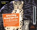 Image for Scratch &amp; Create: Amazing Endangered Animals : Learn About Their Characteristics and Challenges as you Scratch to Reveal Portraits of 20 Fascinating Creatures