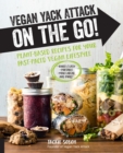 Image for Vegan Yack Attack on the Go! : Plant-Based Recipes for Your Fast-Paced Vegan Lifestyle *Quick &amp; Easy *Portable *Make-Ahead *And More!