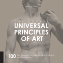 Image for The Pocket Universal Principles of Art: 100 Key Concepts for Understanding, Analyzing, and Practicing Art